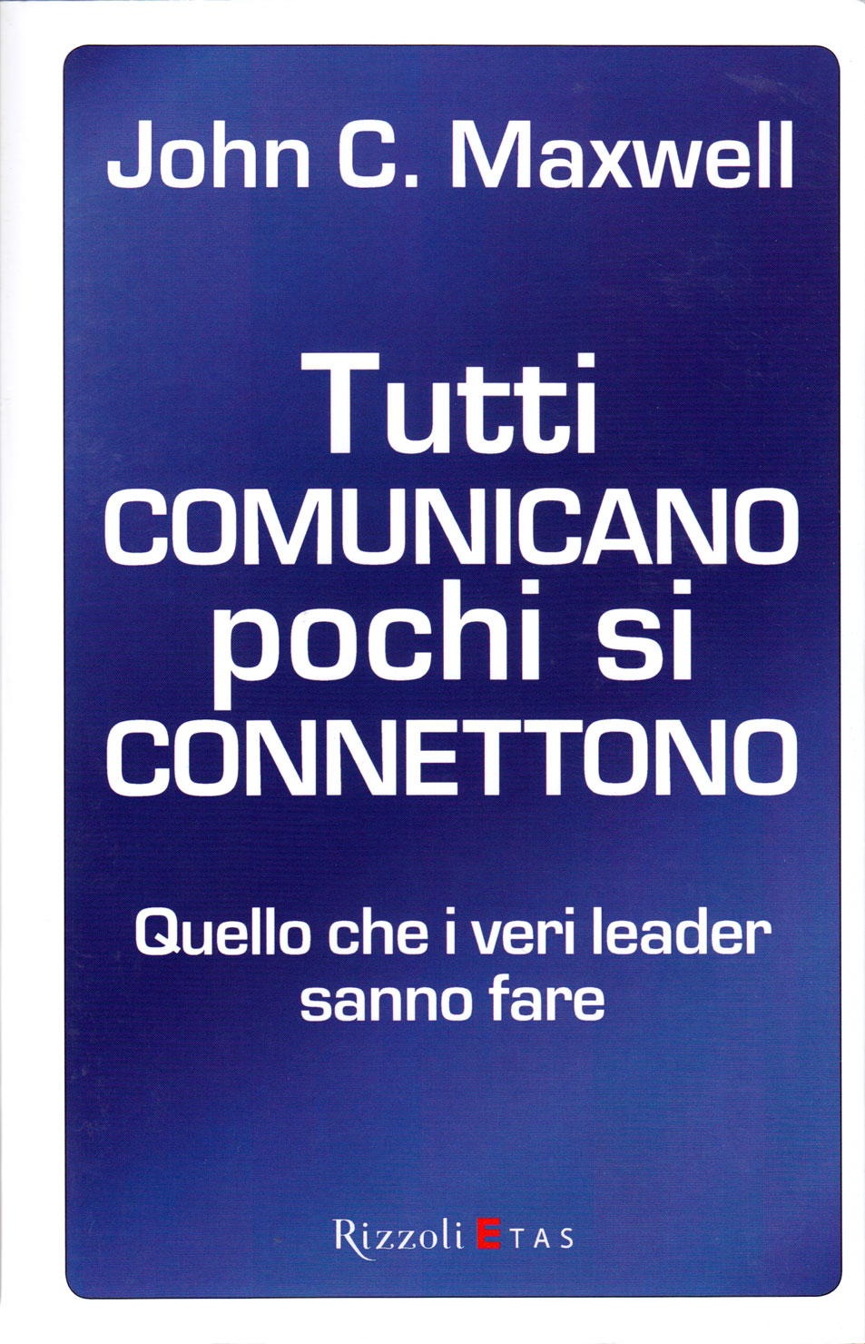 Tutti comunicano pochi si connettono