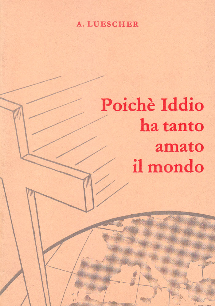 Poiché Iddio ha tanto amato il mondo