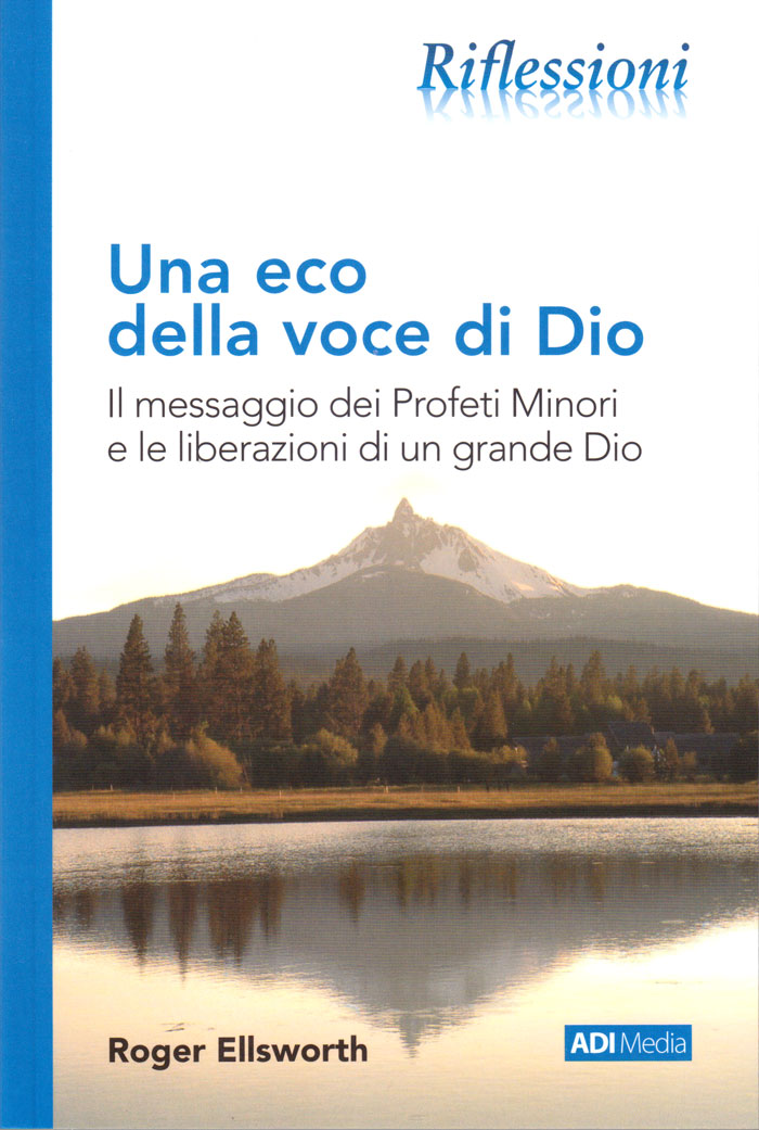 Una eco della voce di Dio. Il messaggio dei Profeti Minori e le liberazioni di un grande Dio