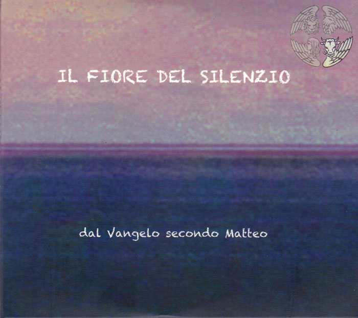 Il fiore del silenzio dal Vangelo di Matteo