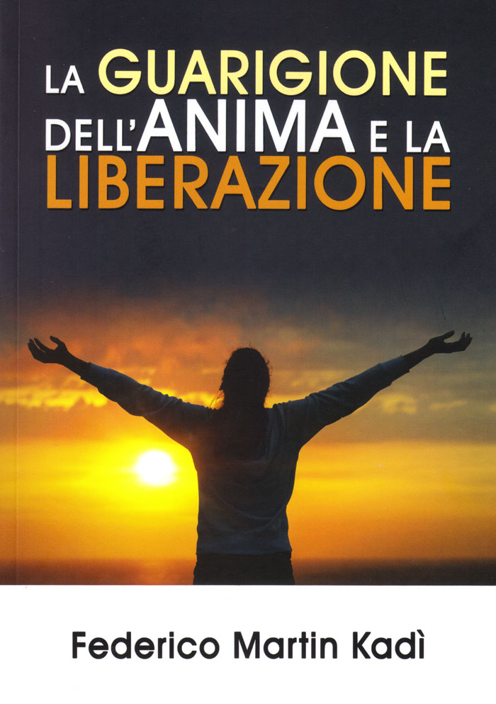 La guarigione dell'anima e la liberazione