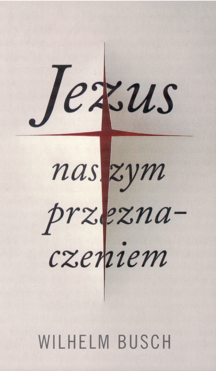 Jezus naszym przeznaczeniem