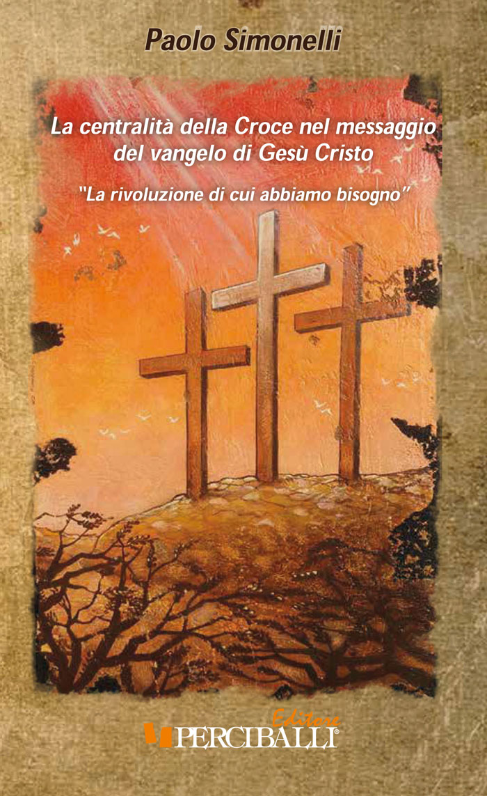 La centralità della croce nel messaggio del vangelo di Gesù Cristo