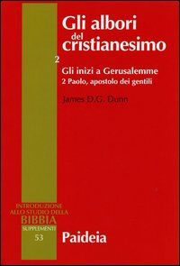 Gli albori del cristianesimo Vol. 2 - Gli inizi a Gerusalemme. Tomo 2