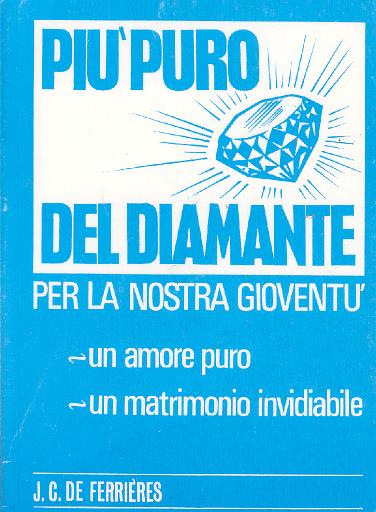 Più puro del diamante per la nostra gioventù