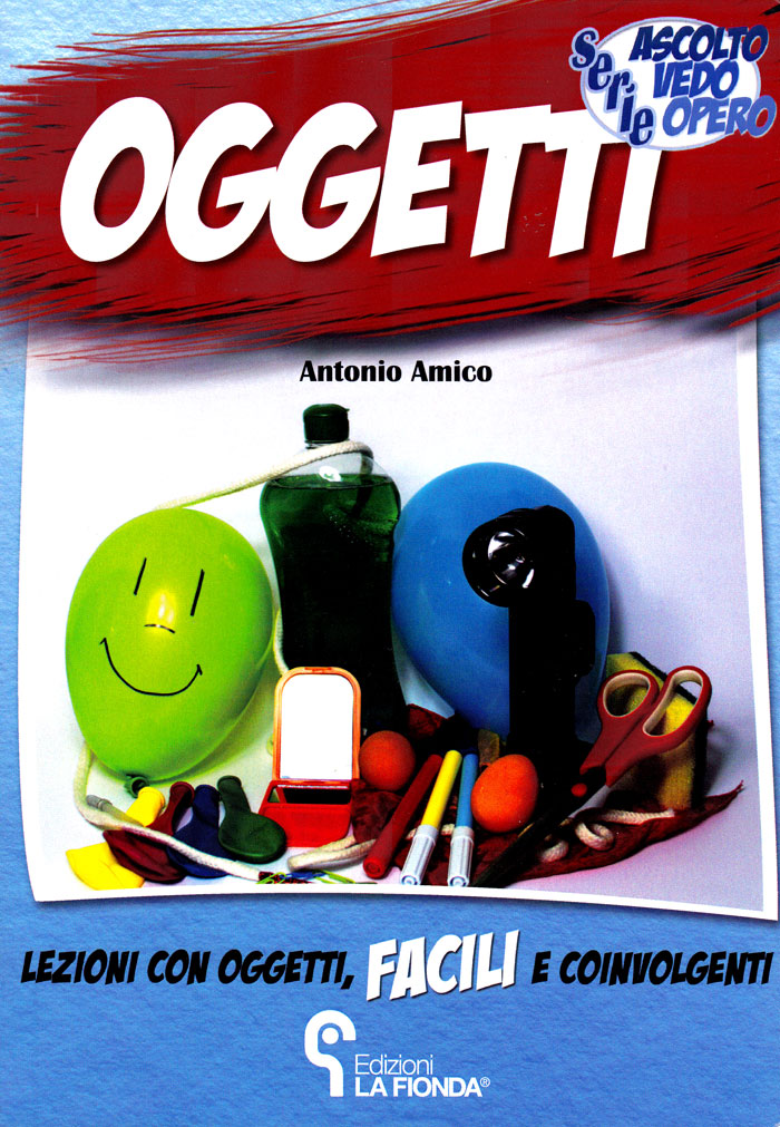 Oggetti. Lezioni con oggetti facili e coinvolgenti