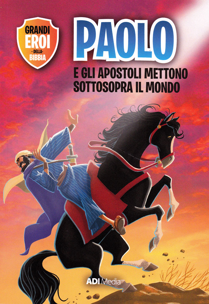 Paolo e gli apostoli mettono sottosopra il mondo