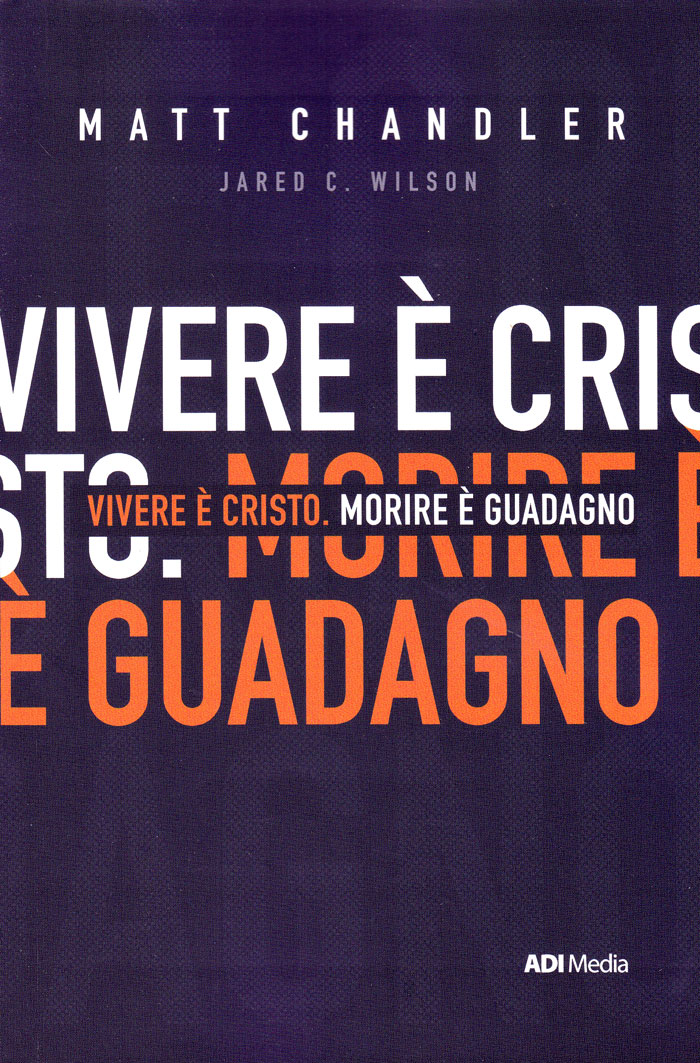 Vivere è Cristo. Morire è guadagno