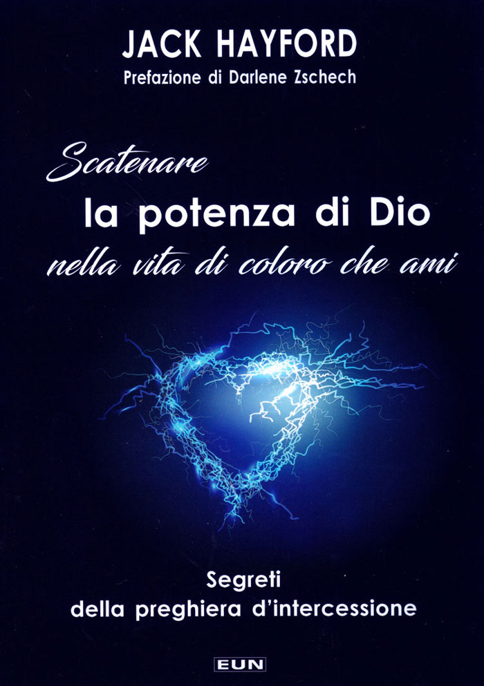 Scatenare la potenza di Dio nella vita di coloro che ami