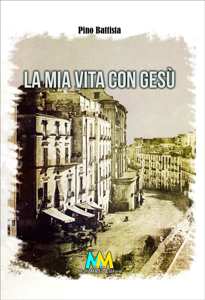 La mia vita con Gesù
