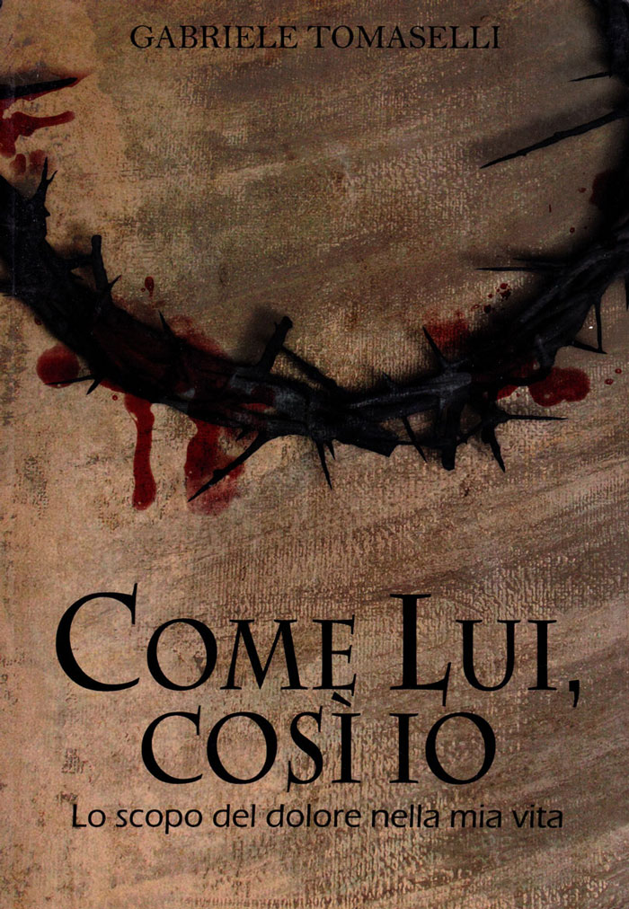 Come lui, così io