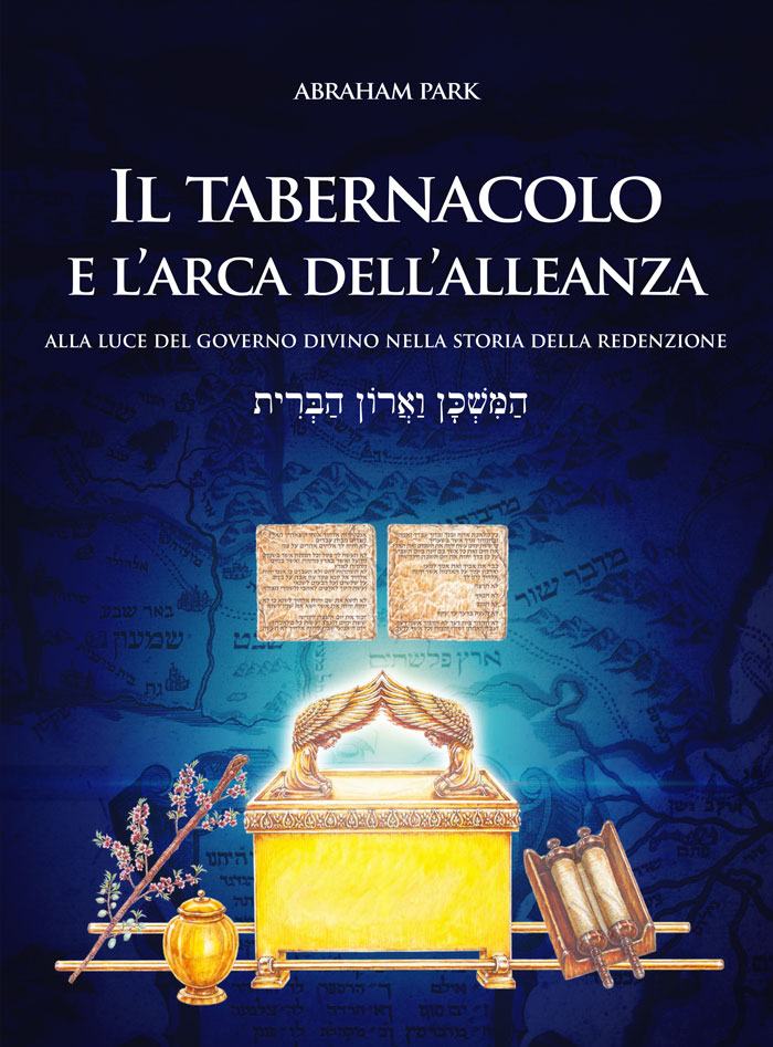Il tabernacolo e l'arca dell'alleanza alla luce del governo divino nella storia della redenzione