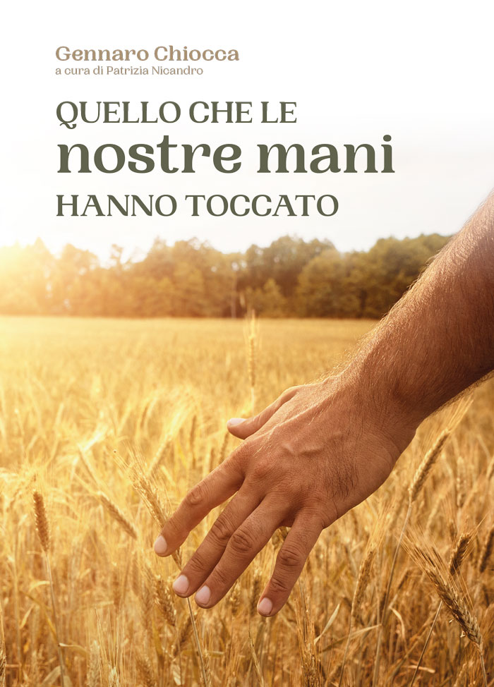 Quello che le nostre mani hanno toccato