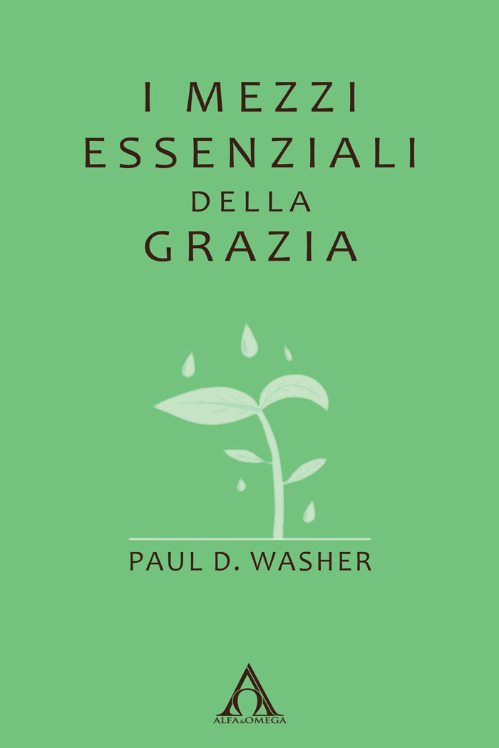 I mezzi essenziali della grazia