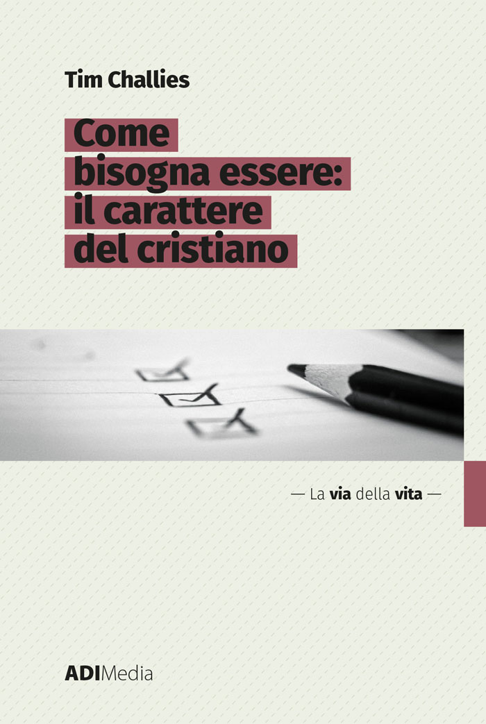 Come bisogna essere: il carattere del cristiano