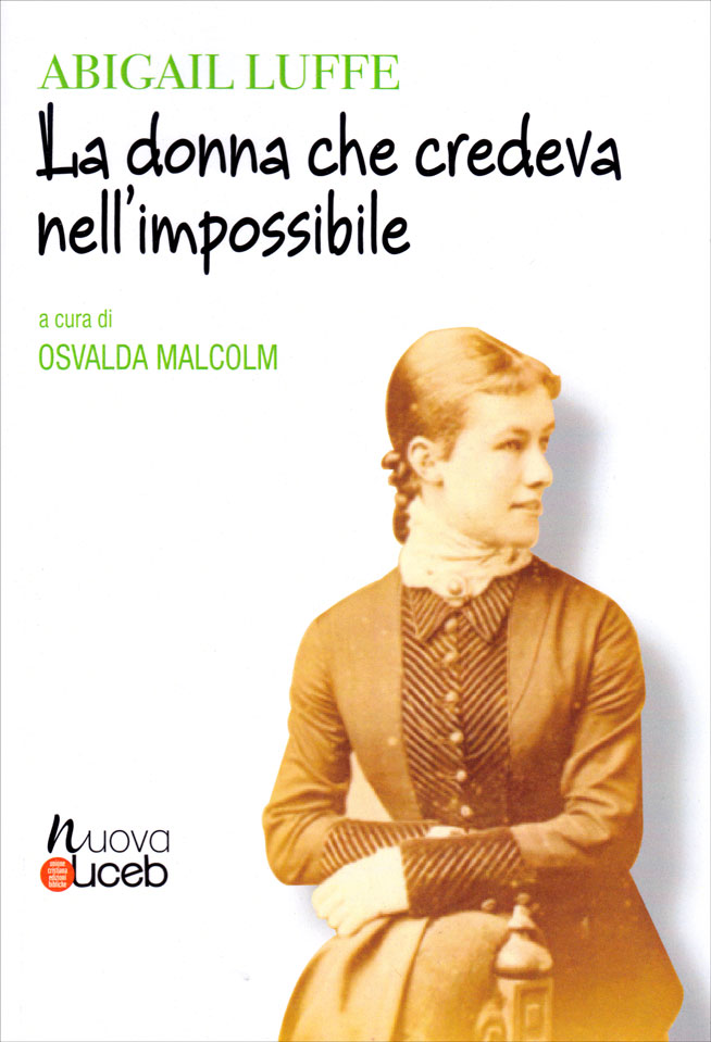 Abigail Luffe. La donna che credeva nell'impossibile