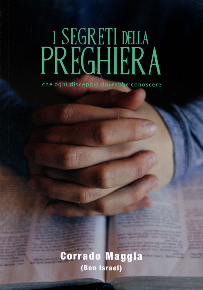 I segreti della preghiera che ogni discepolo dovrebbe conoscere