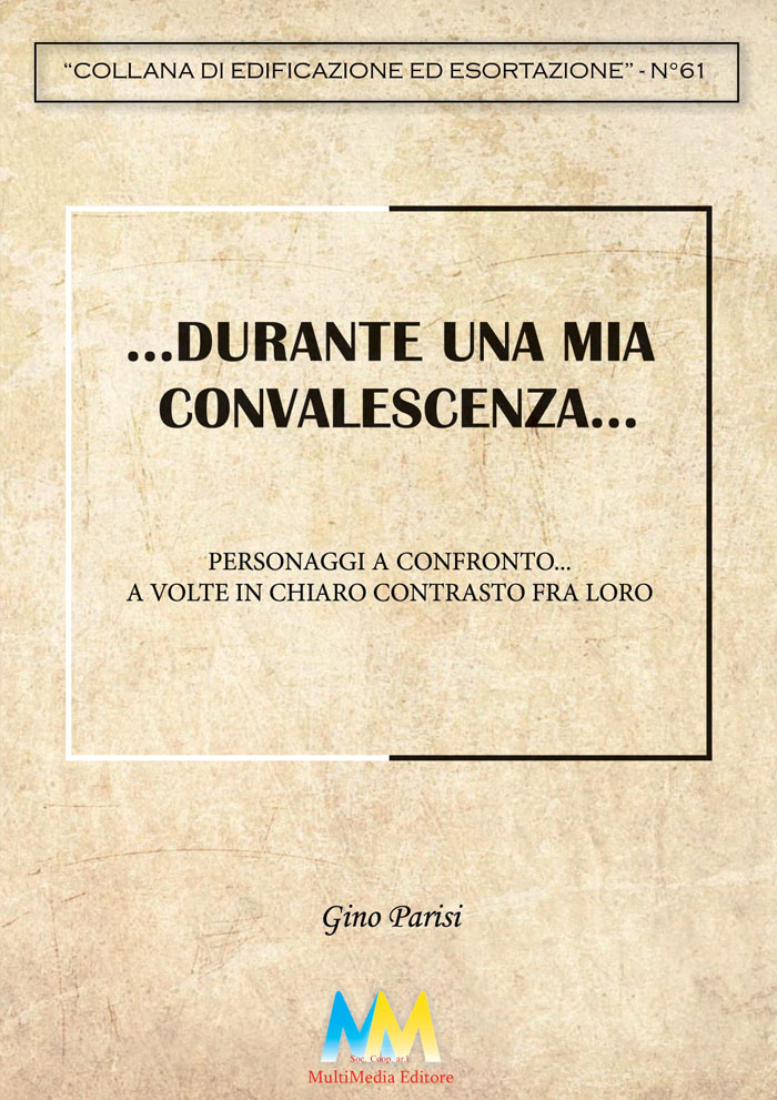 Durante una mia convalescenza