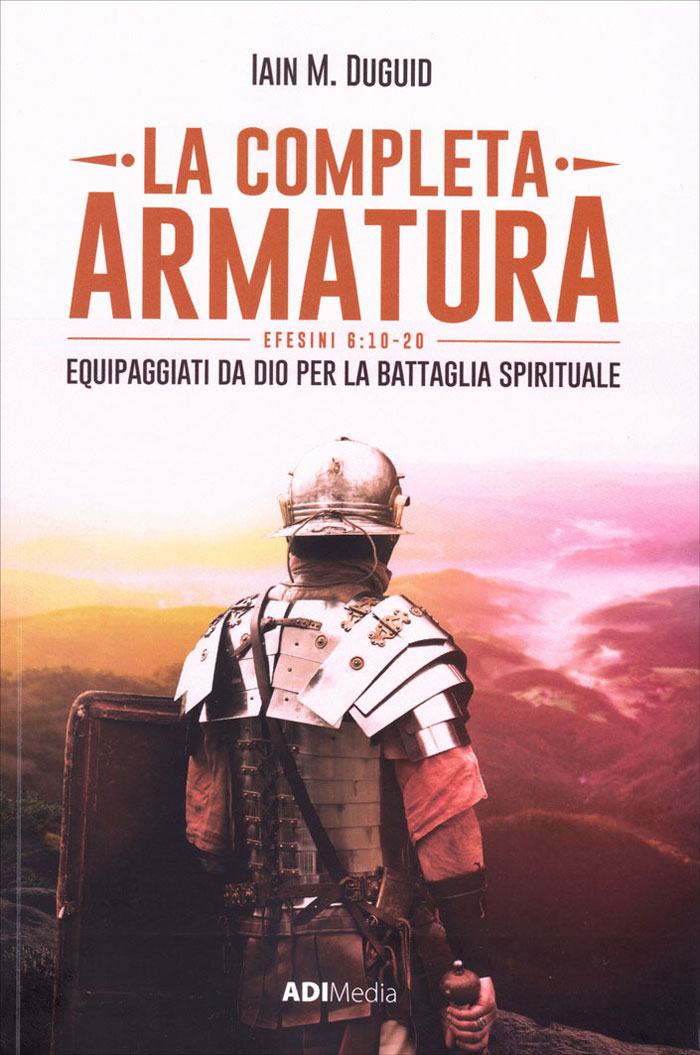 La completa armatura - Efesini 6:10-20