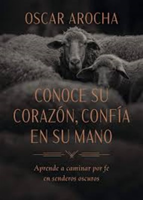 Conoce Su Corazón, Confía en Su Mano