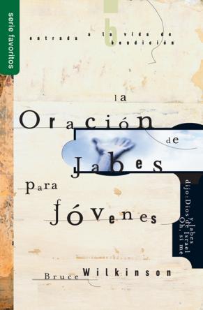 La Oración de Jabes para Jóvenes