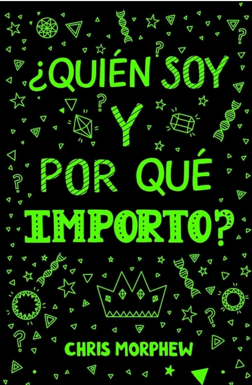 ¿Quién Soy y Por Qué Importo?
