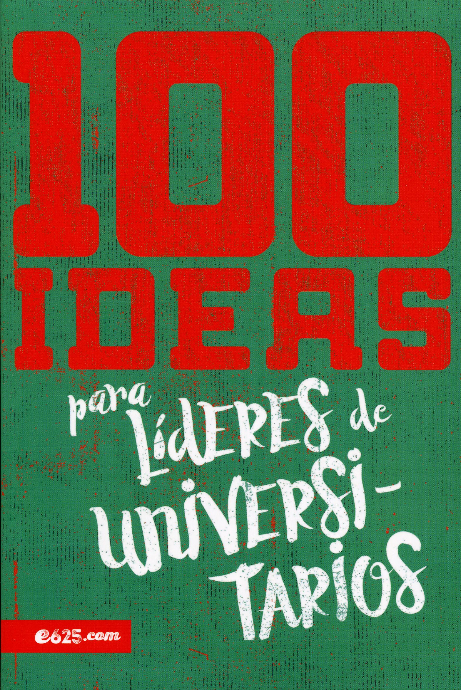 100 Ideas para Líderes de Universitarios