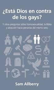 ¿Está Dios en Contra de los Gays?