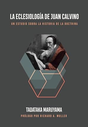 Eclesiología de Juan Calvino