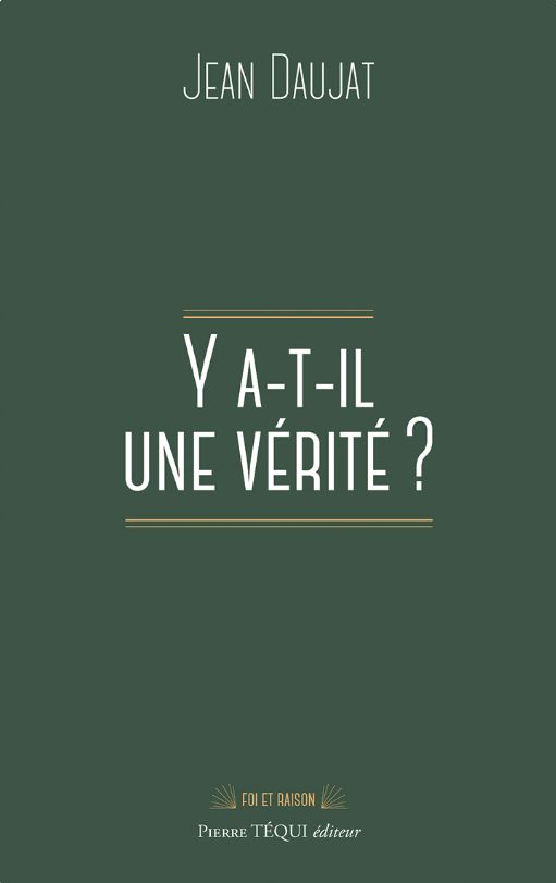 Y a-t-il une vérité ?