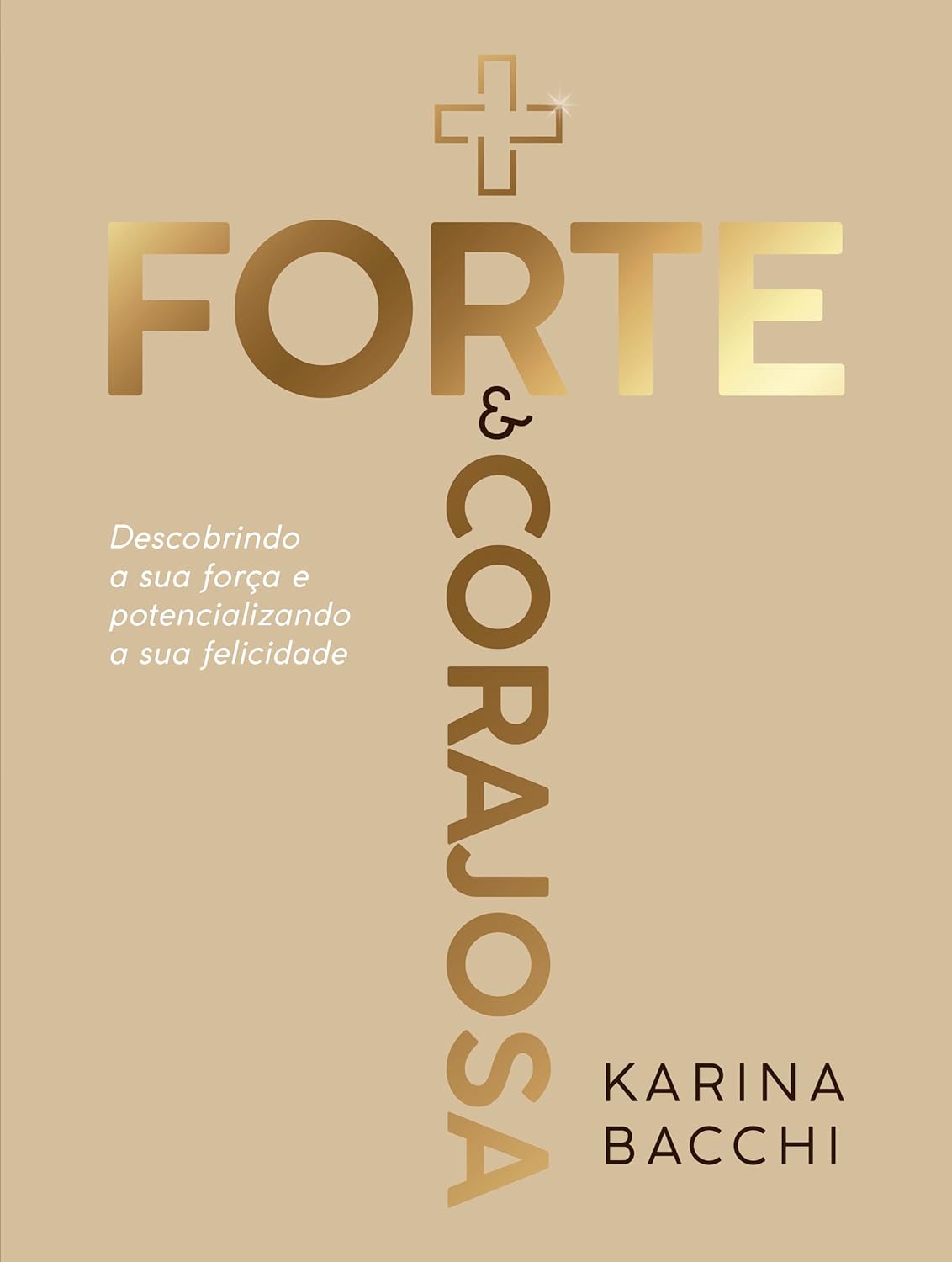 Mais forte e corajosa
