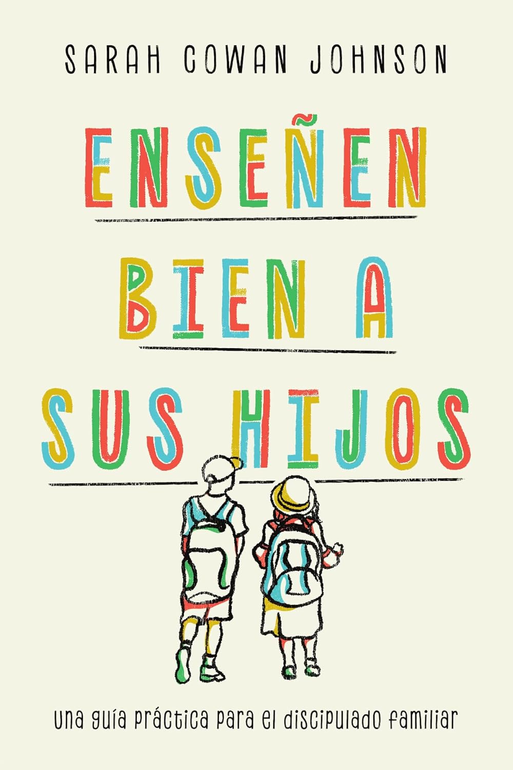 Enseñen Bien a Sus Hijos