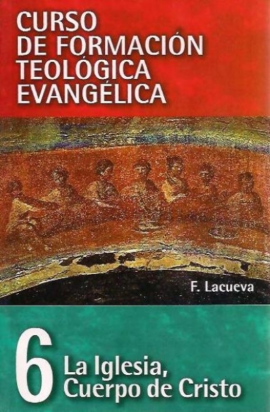 La iglesia, Cuerpo de Cristo - Tomo 6