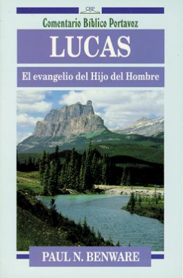 Lucas El Evangelio del Hijo del Hombre