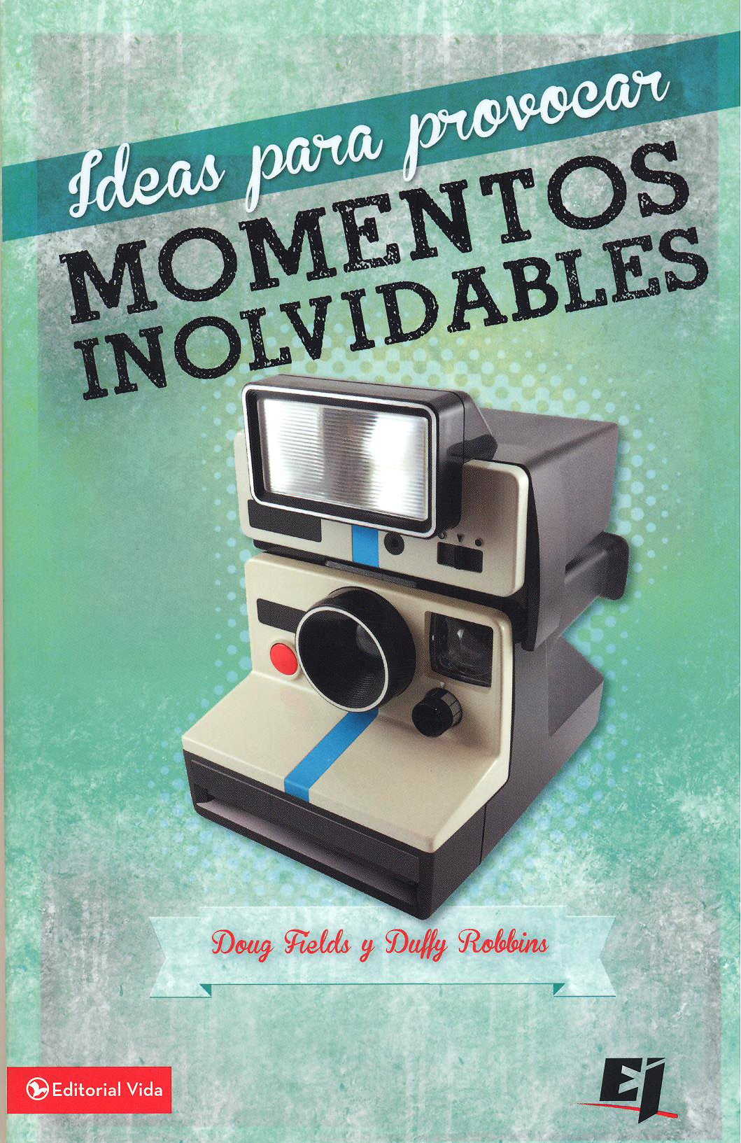 Ideas para provocar momentos inolvidables
