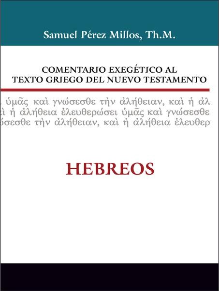 Comentario Exegético al Texto Griego del Nuevo Testamento: Hebreos