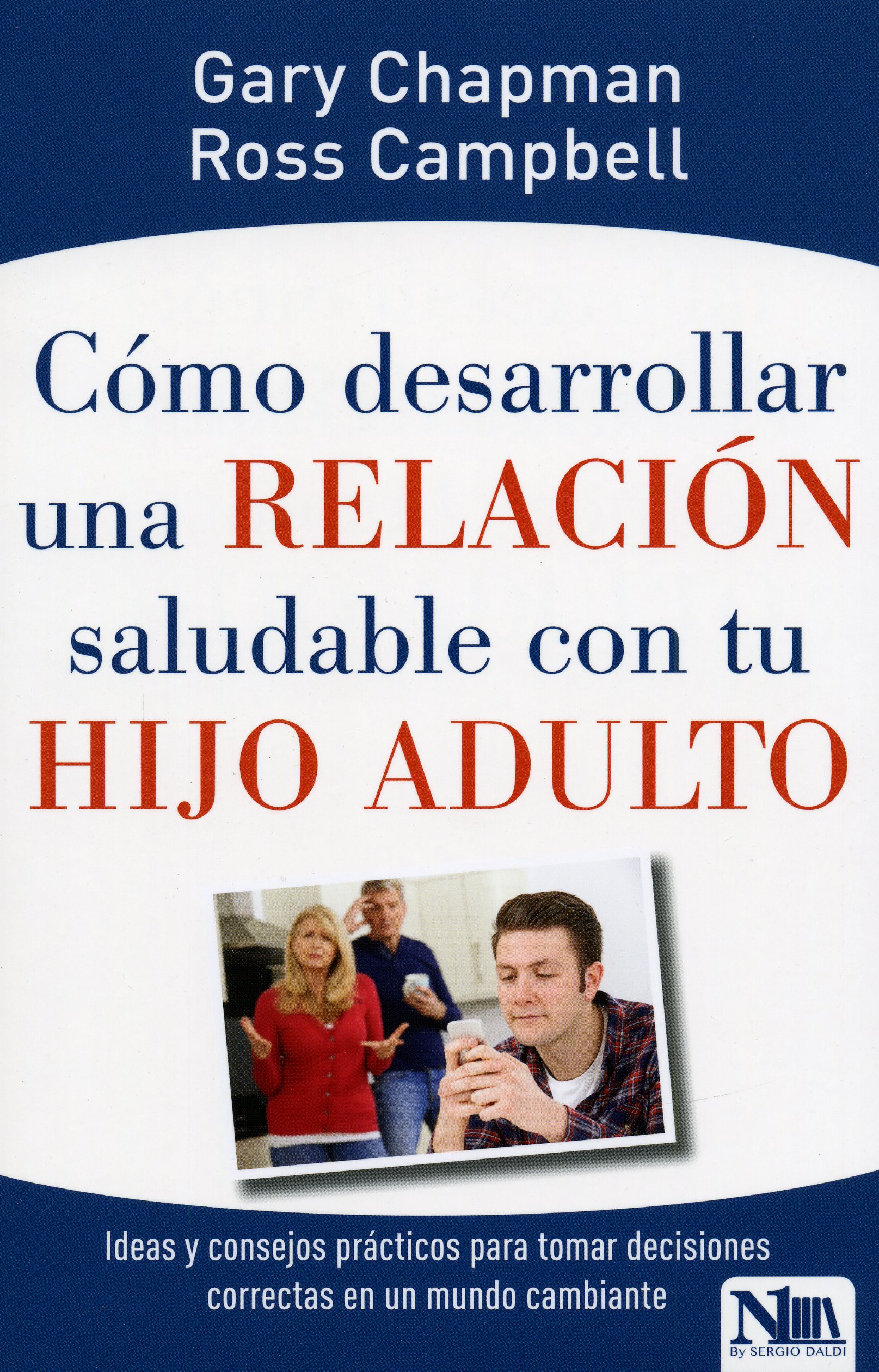 Cómo Desarrollar una Relación Saludable con tu Hijo Adulto
