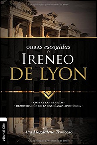 Obras Escogidas de Ireneo de Lyon
