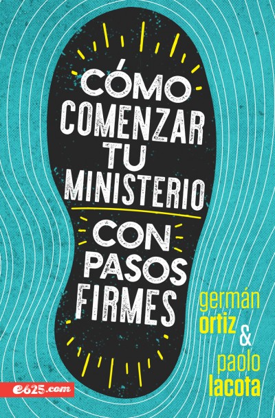 Cómo Comenzar tu Ministerio con Pasos Firmes