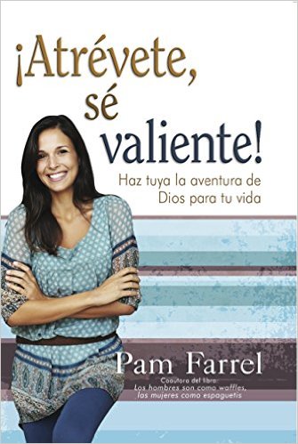 ¡Atrévete sé valiente!
