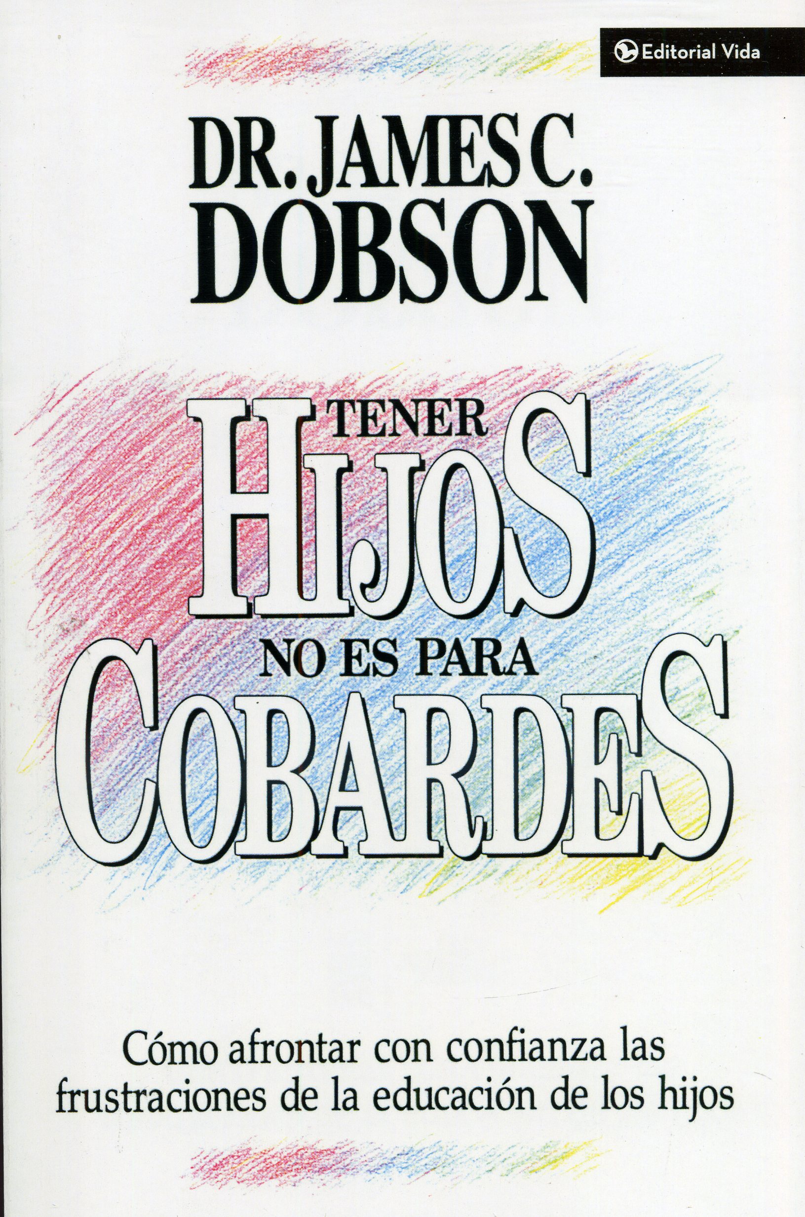 Tener Hijos no es para Cobardes