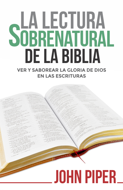 La Lectura Sobrenatural de la Biblia