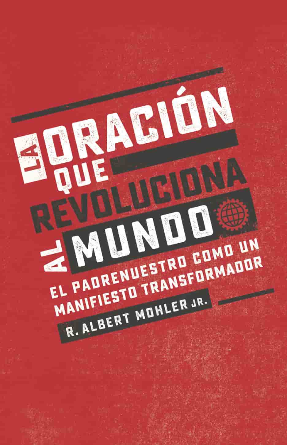 La Oración que Revoluciona al Mundo