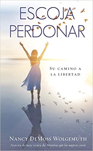 Escoja Perdonar
