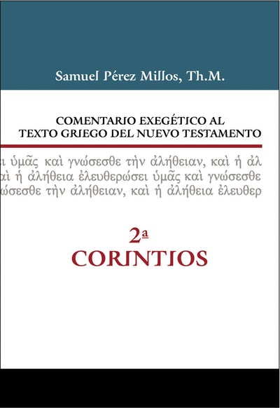 Comentario Exegético al texto griego del Nuevo Testamento: 2 De Corintios