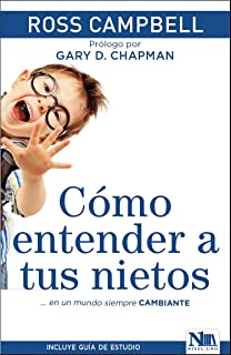 Cómo Entender a tus Nietos