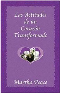 Las Actitudes de un Corazón Transformado