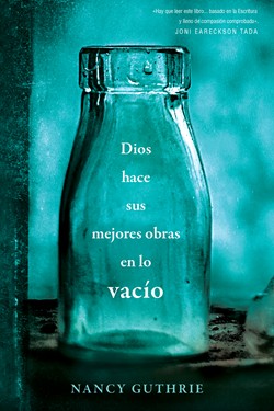 Dios Hace sus Mejores Obras en lo Vacío