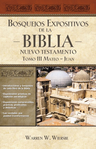 Bosquejos Expositivos de la Biblia: Nuevo Testamento