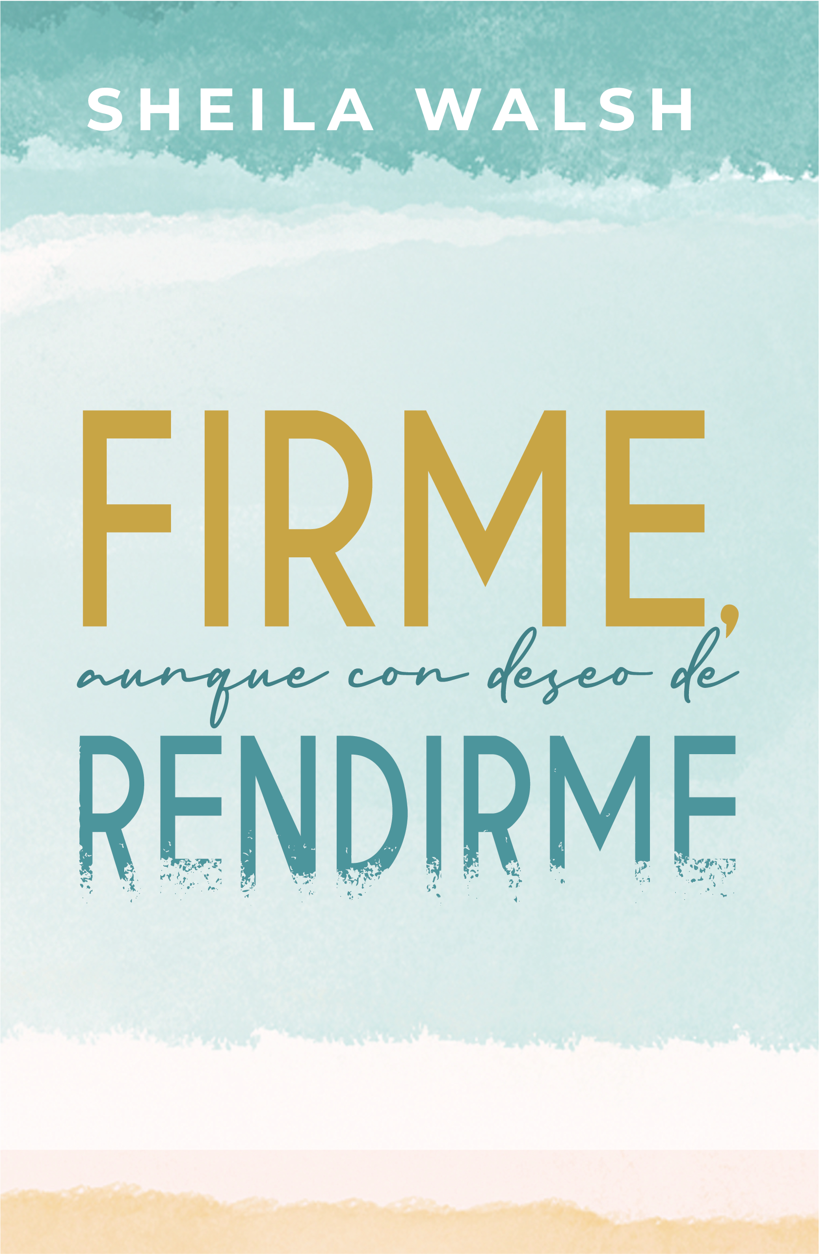 Firme, Aunque con Deseo de Rendirme